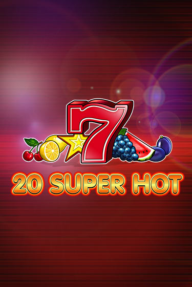 20 Super Hot онлайн игра GMSlots | GMSlots без регистрации