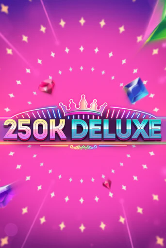 250k Deluxe онлайн игра GMSlots | GMSlots без регистрации