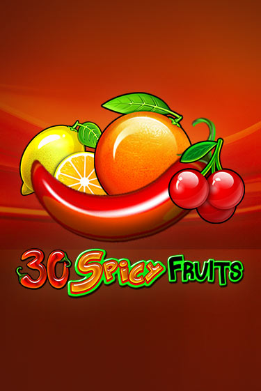 30 Spicy Fruits онлайн игра GMSlots | GMSlots без регистрации