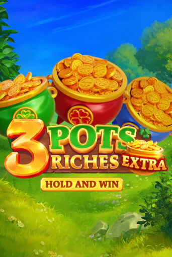 3 Pot Riches Extra: Hold and Win онлайн игра GMSlots | GMSlots без регистрации