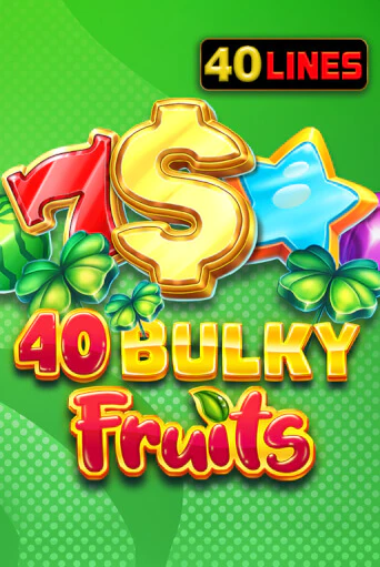 40 Bulky Fruits онлайн игра GMSlots | GMSlots без регистрации