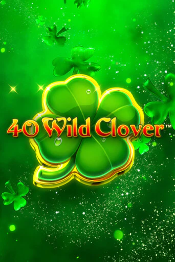 40 Wild Clover онлайн игра GMSlots | GMSlots без регистрации