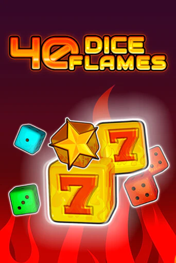 40 Dice Flames   онлайн игра GMSlots | GMSlots без регистрации