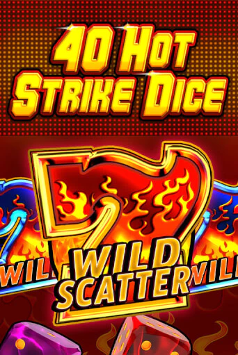 40 Hot Strike Dice онлайн игра GMSlots | GMSlots без регистрации