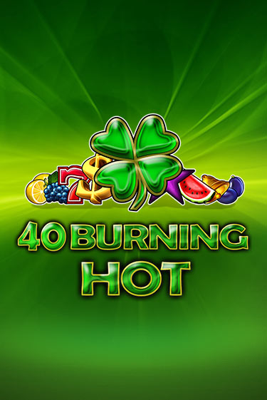 40 Burning Hot онлайн игра GMSlots | GMSlots без регистрации