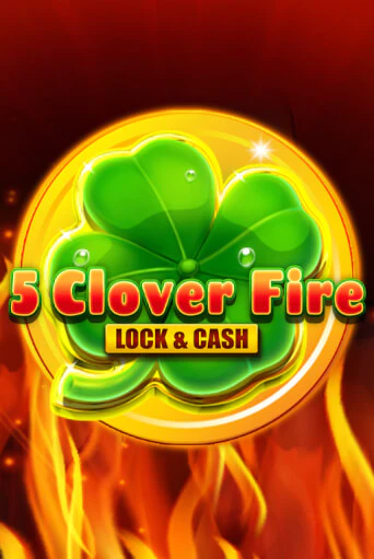 5 Clover Fire Lock & Cash онлайн игра GMSlots | GMSlots без регистрации