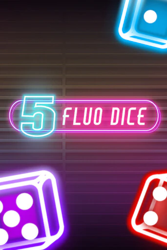 5 Fluo Dice онлайн игра GMSlots | GMSlots без регистрации