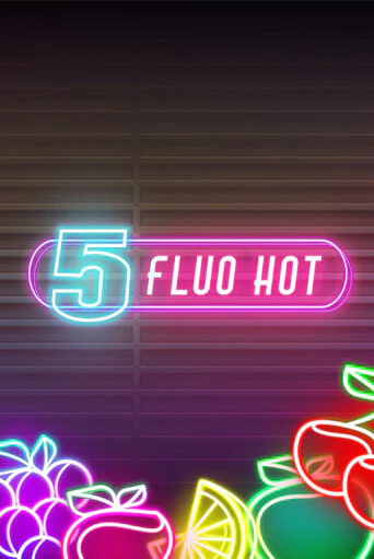 5 Fluo Hot онлайн игра GMSlots | GMSlots без регистрации