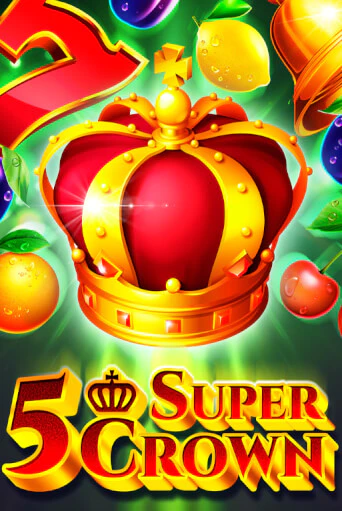 5 Super Crown онлайн игра GMSlots | GMSlots без регистрации