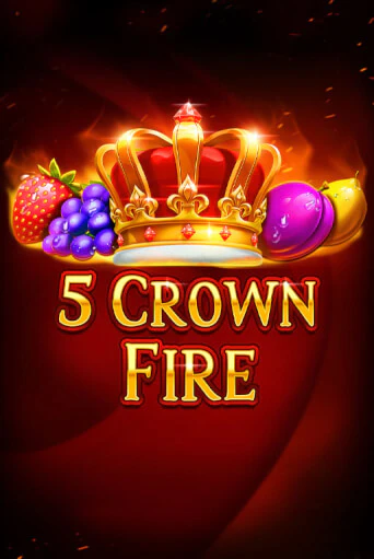 5 Crown Fire онлайн игра GMSlots | GMSlots без регистрации