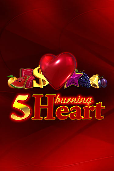 5 Burning Heart онлайн игра GMSlots | GMSlots без регистрации