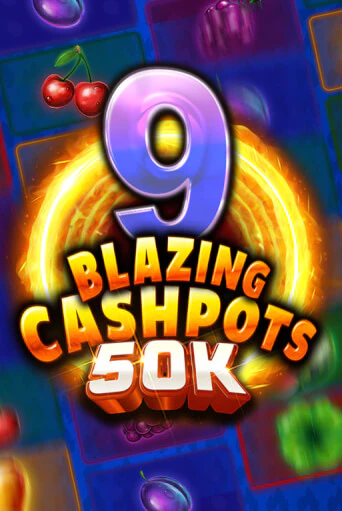 9 Blazing Cashpots 50K онлайн игра GMSlots | GMSlots без регистрации