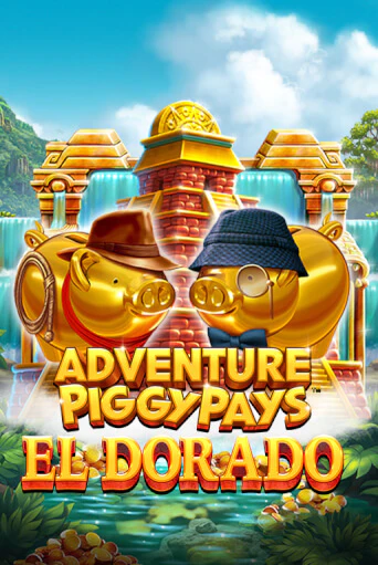 Adventure PIGGYPAYS™ El Dorado онлайн игра GMSlots | GMSlots без регистрации