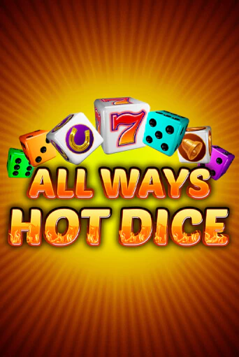 All Ways Hot Dice онлайн игра GMSlots | GMSlots без регистрации