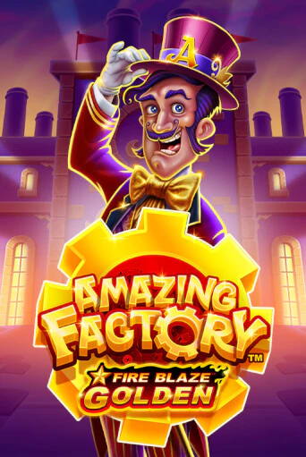 Fire Blaze Golden: Amazing Factory онлайн игра GMSlots | GMSlots без регистрации