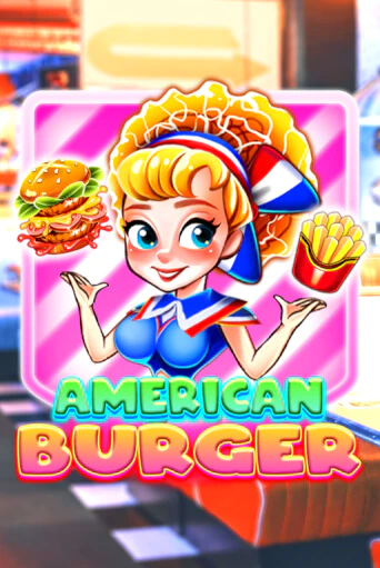 American Burger онлайн игра GMSlots | GMSlots без регистрации