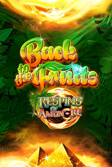 Back to the Fruits Respins of Amun Re онлайн игра GMSlots | GMSlots без регистрации