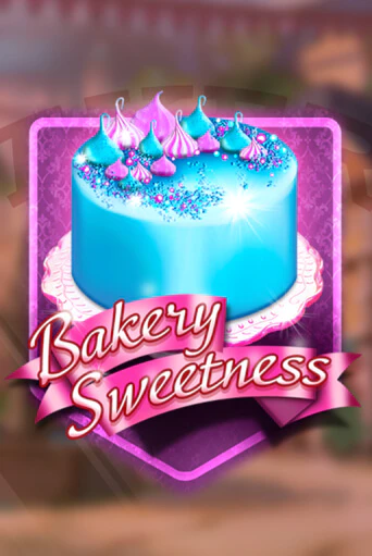 Bakery Sweetness онлайн игра GMSlots | GMSlots без регистрации