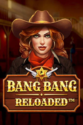 Bang Bang Reloaded онлайн игра GMSlots | GMSlots без регистрации