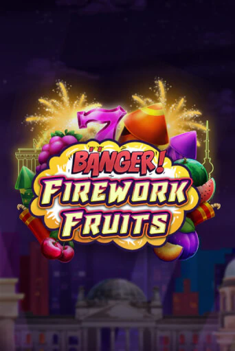 Banger! Firework Fruits онлайн игра GMSlots | GMSlots без регистрации