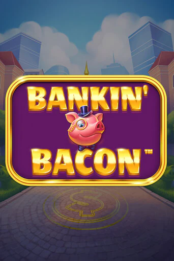 Bankin' Bacon онлайн игра GMSlots | GMSlots без регистрации