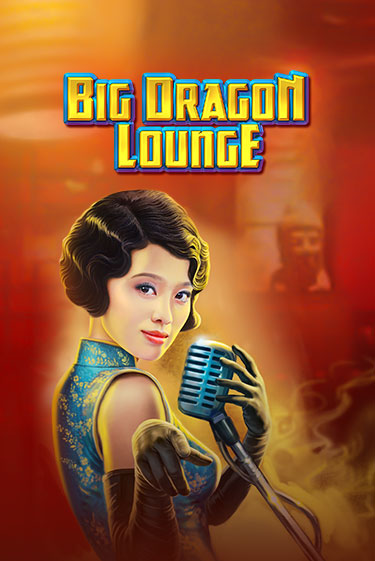 Big Dragon Lounge онлайн игра GMSlots | GMSlots без регистрации