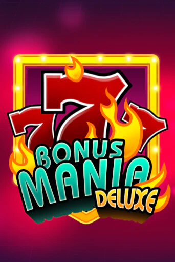 Bonus Mania Deluxe онлайн игра GMSlots | GMSlots без регистрации