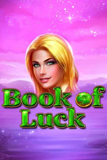 Book of Luck онлайн игра GMSlots | GMSlots без регистрации