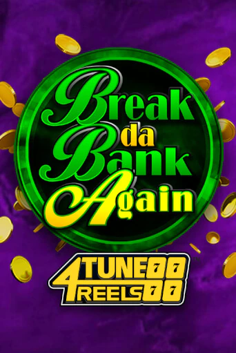 Break Da Bank Again 4Tune Reels онлайн игра GMSlots | GMSlots без регистрации