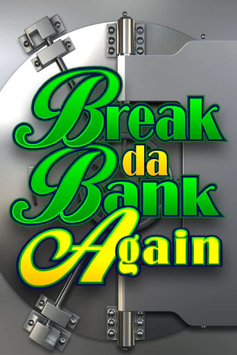 Break Da Bank Again онлайн игра GMSlots | GMSlots без регистрации