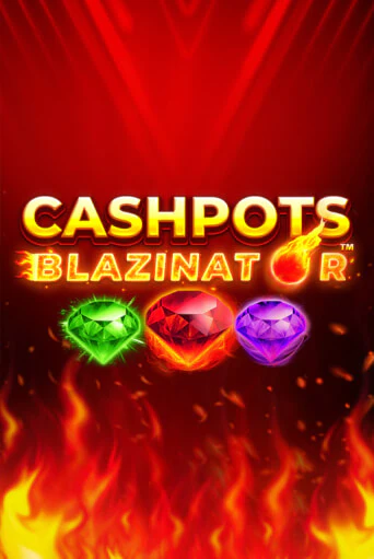 Cashpots Blazinator онлайн игра GMSlots | GMSlots без регистрации