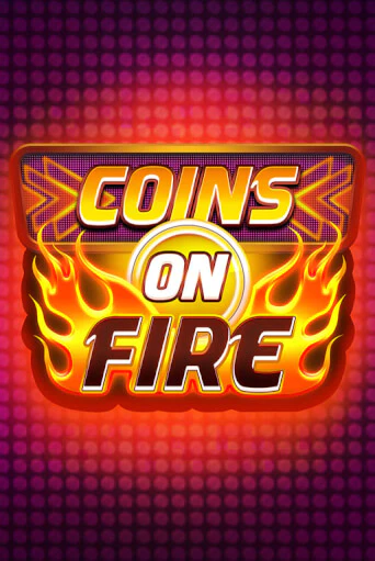 Coins on Fire онлайн игра GMSlots | GMSlots без регистрации