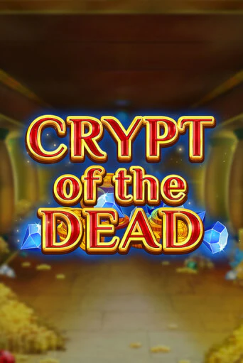 Crypt of the Dead онлайн игра GMSlots | GMSlots без регистрации