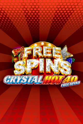 Crystal Hot 40 Free Spins онлайн игра GMSlots | GMSlots без регистрации