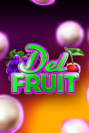 Del Fruit онлайн игра GMSlots | GMSlots без регистрации