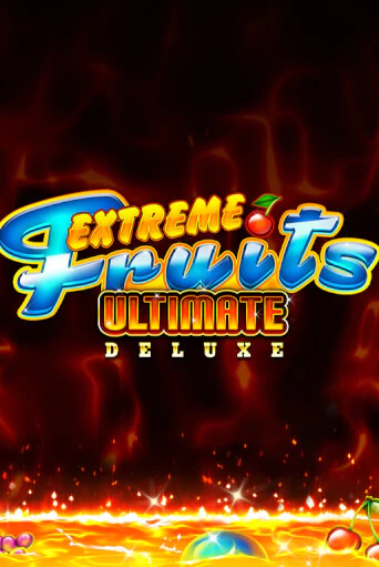 Extreme Fruits Ultimate Deluxe онлайн игра GMSlots | GMSlots без регистрации