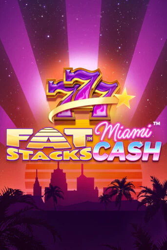 FatStacks Miami Cash онлайн игра GMSlots | GMSlots без регистрации