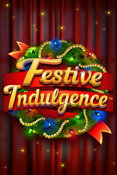 Festive Indulgence онлайн игра GMSlots | GMSlots без регистрации