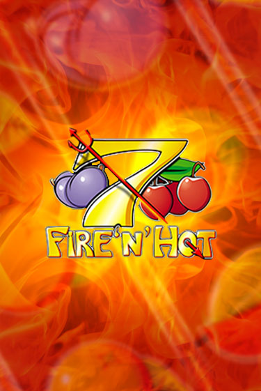 Fire 'n' Hot онлайн игра GMSlots | GMSlots без регистрации