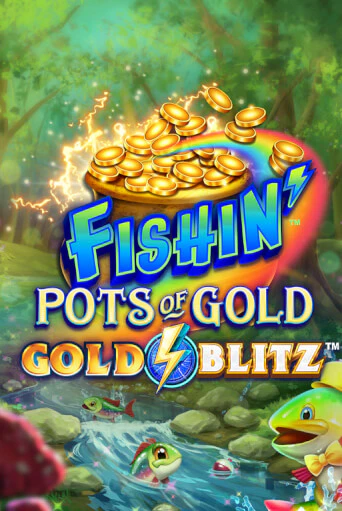 Fishin' Pots of Gold™: Gold Blitz™ онлайн игра GMSlots | GMSlots без регистрации