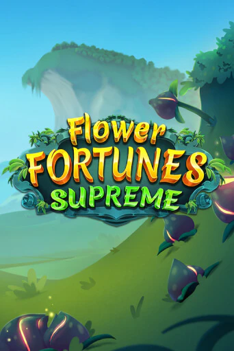 Flower Fortunes Supreme онлайн игра GMSlots | GMSlots без регистрации