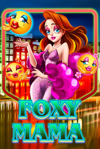 Foxy Mama онлайн игра GMSlots | GMSlots без регистрации