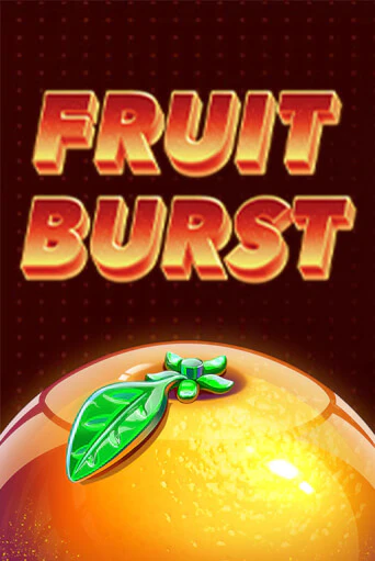 Fruit Burst онлайн игра GMSlots | GMSlots без регистрации