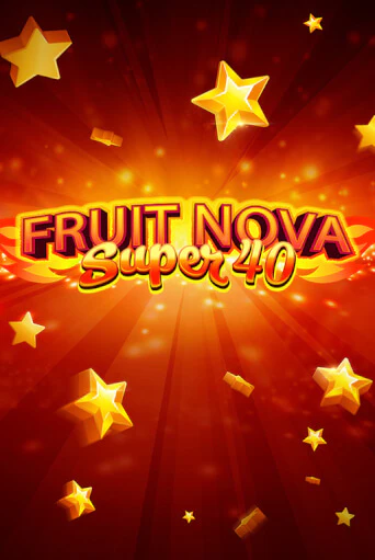 Fruit Super Nova 40 онлайн игра GMSlots | GMSlots без регистрации