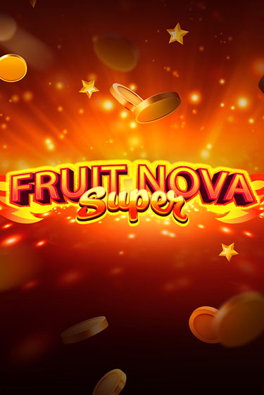 Fruit Super Nova онлайн игра GMSlots | GMSlots без регистрации