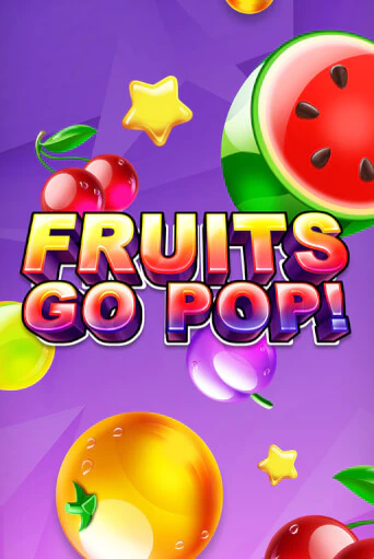 Fruits Go Pop! онлайн игра GMSlots | GMSlots без регистрации