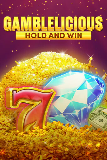 Gamblelicious Hold and Win онлайн игра GMSlots | GMSlots без регистрации