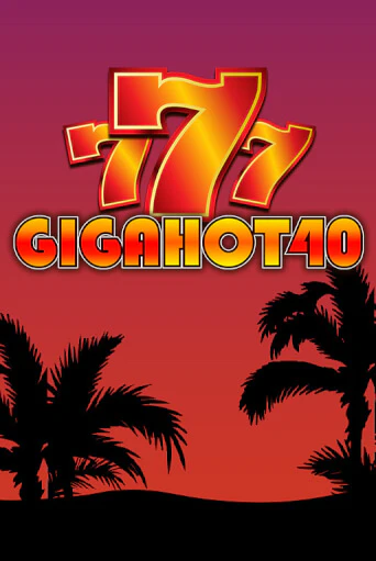 Giga Hot 40 онлайн игра GMSlots | GMSlots без регистрации