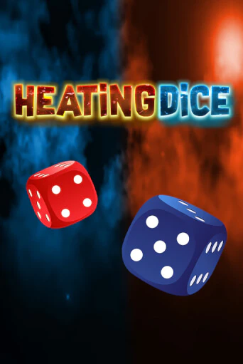 Heating Dice онлайн игра GMSlots | GMSlots без регистрации