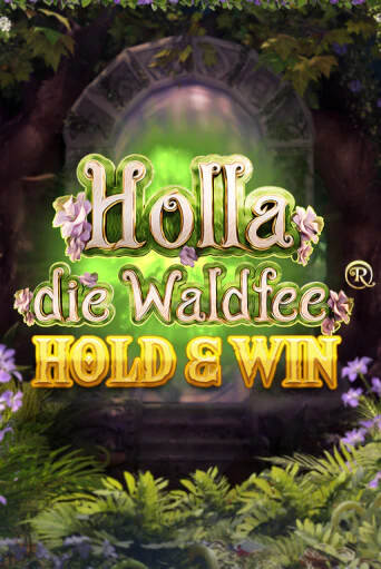 Holla die Waldfee: Hold & Win онлайн игра GMSlots | GMSlots без регистрации